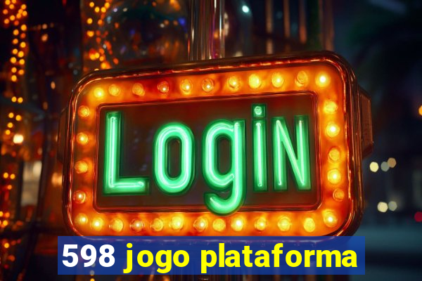 598 jogo plataforma